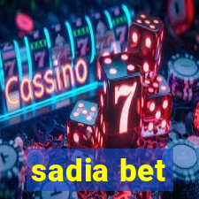 sadia bet